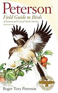 Peterson Field Guide to Birds of Eastern and Central North America (Paperback, 6, Revised)