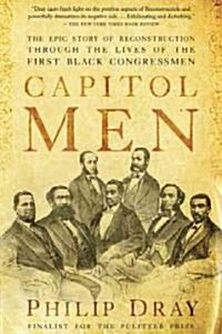 Capitol Men: The Epic Story of Reconstruction Through the Lives of the First Black Congressmen (Paperback)