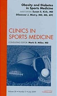 Obesity and Diabetes in Sports Medicine, an Issue of Clinics in Sports Medicine (Hardcover, New)