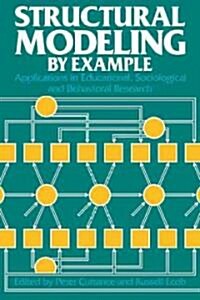 Structural Modeling by Example : Applications in Educational, Sociological, and Behavioral Research (Paperback)