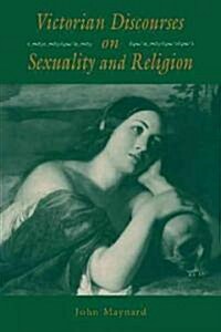 Victorian Discourses on Sexuality and Religion (Paperback)