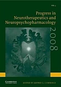 Progress in Neurotherapeutics and Neuropsychopharmacology: Volume 3, 2008 (Paperback)