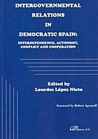 Intergovernmental Relations in Democratic Spain (Paperback)