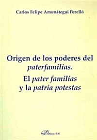 Origen de los poderes del paterfamilias / Parent Power Origins (Paperback)