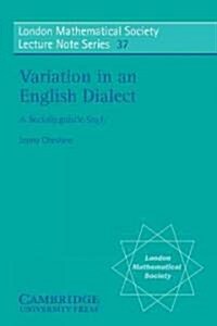 Variation in an English Dialect : A Sociolinguistic Study (Paperback)