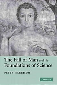 The Fall of Man and the Foundations of Science (Paperback, 1st)