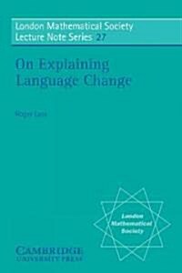 On Explaining Language Change (Paperback)