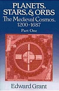 Planets, Stars, and Orbs 2 Volume Paperback Set : The Medieval Cosmos, 1200-1687 (Paperback)