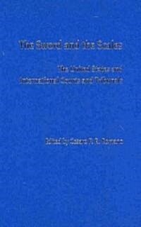 The Sword and the Scales : The United States and International Courts and Tribunals (Hardcover)