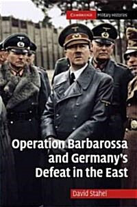 Operation Barbarossa and Germanys Defeat in the East (Hardcover)