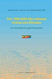 The 1998-2000 War Between Eritrea and Ethiopia: An International Legal Perspective (Hardcover)