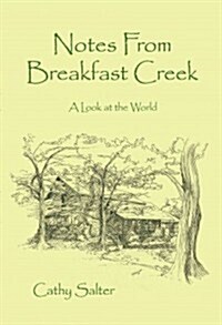 Notes from Breakfast Creek: A Look at the World (Paperback)