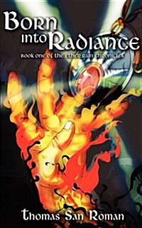 Born Into Radiance: Book One of the Ether Rain Chronicles (Paperback)