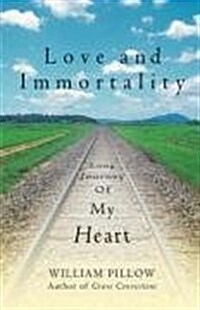 Love and Immortality: Long Journey of My Heart (Hardcover)