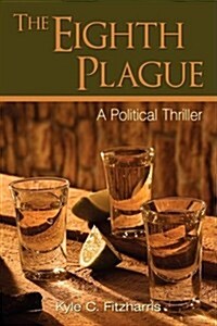 The Eighth Plague: A Political Thriller (Paperback)