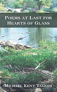 Poems at Last for Hearts of Glass (Paperback)