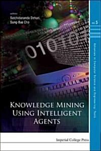 Knowledge Mining Using Intelligent Agents (Hardcover)