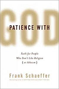 Patience With God (Hardcover)