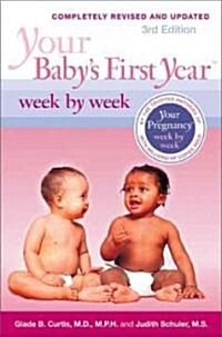 Your Babys First Year Week by Week (Hardcover, 3, Revised, Update)