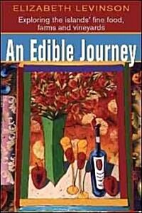 An Edible Journey (3rd Edition): Exploring the Islands Fine Foods, Farms and Vineyards (Paperback, 3)