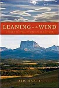 Leaning on the Wind: Under the Spell of the Great Chinook (Paperback)