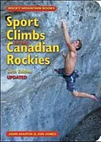 Sport Climbs in the Canadian Rockies (Paperback, 6th, Updated)