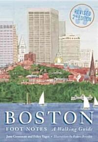 Boston Foot Notes: A Walking Guide (Revised) (Paperback, 2, Revised)