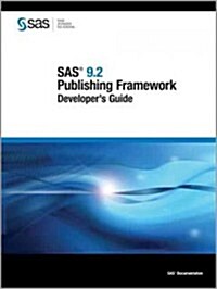 SAS 9.2 Publishing Framework: Developers Guide (Paperback)