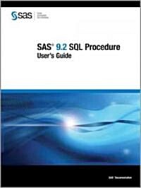 SAS 9.2 SQL Procedure Users Guide (Paperback)