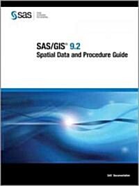 SAS/GIS 9.2: Spatial Data and Procedure Guide (Paperback)