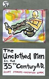 The Unclothed Man in the 35th Century A.D. (Hardcover)