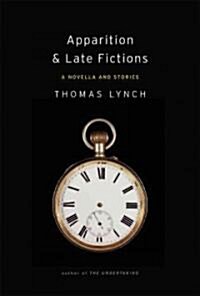 Apparition & Late Fictions (Hardcover)