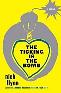 The Ticking Is the Bomb (Hardcover)