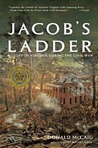 Jacobs Ladder: A Story of Virginia During the War (Paperback)