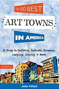 The 100 Best Art Towns in America (Paperback, 5th)