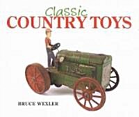 Classic Country Toys (Hardcover)