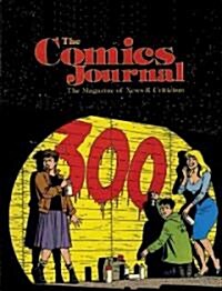 The Comics Journal No. 300 (Paperback)