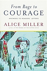 From Rage to Courage: Answers to Readers Letters (Paperback)