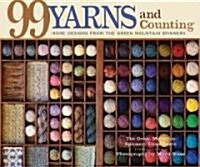 99 Yarns and Counting: More Designs from the Green Mountain Spinnery (Paperback)