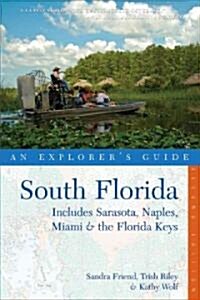 Explorers Guide South Florida: Includes Sarasota, Naples, Miami & the Florida Keys (Paperback, 2)
