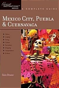 Explorers Guide Mexico City, Puebla & Cuernavaca: A Great Destination (Paperback)