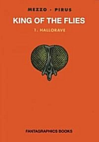 King of the Flies Vol. 1: Hallorave (Hardcover)