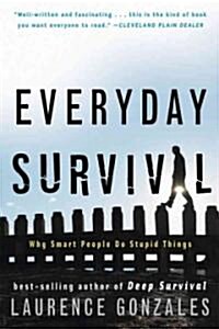 Everyday Survival: Why Smart People Do Stupid Things (Paperback)