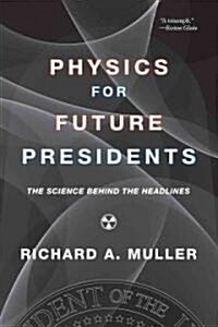 [중고] Physics for Future Presidents: The Science Behind the Headlines (Paperback)