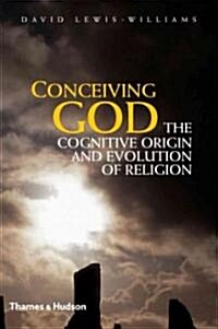 Conceiving God : The Cognitive Origin and Evolution of Religion (Hardcover)
