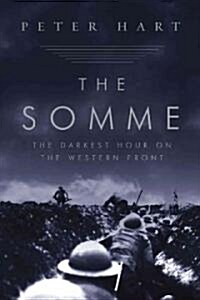 The Somme: The Darkest Hour on the Western Front (Paperback)