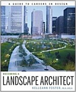 Becoming a Landscape Architect: A Guide to Careers in Design (Paperback)