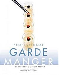 Professional Garde Manger: A Comprehensive Guide to Cold Food Preparation (Hardcover)