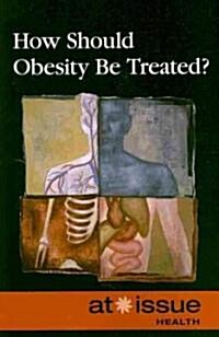 How Should Obesity Be Treated? (Paperback)