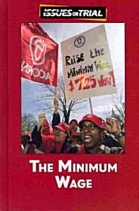 The Minimum Wage (Library Binding)